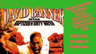 Review &amp; Reaction:Classic David Banner, Marcus &amp; Sky The Christmas Song (X:Review&#39;s 12 Days Of Xmas)