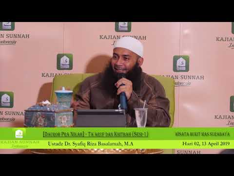 [DAUROH PRA NIKAH] "Ta'aruf dan Khitbah (Sesi 1)" - Ustadz Dr. Syafiq Riza Basalamah, M.A.