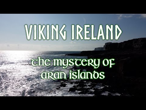 Viking Ireland - The Mystery of Aran Islands