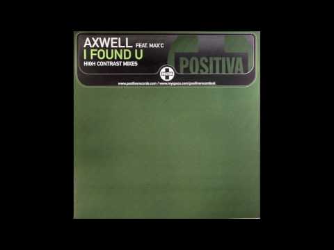 Axwell - I found u (High Contrast's old skool revenge mix)