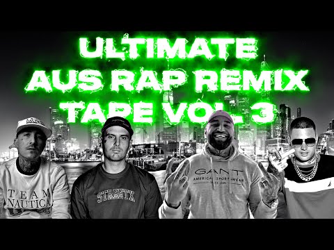 ULTIMATE AUS RAP REMIX TAPE vol. 3