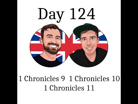 Bible in One Year Podcast Day 124 1 Chronicles 9, 10 & 11