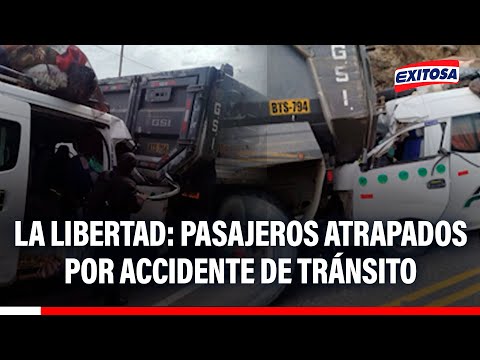 🔴🔵 La Libertad: Pasajeros atrapados por accidente de tránsito