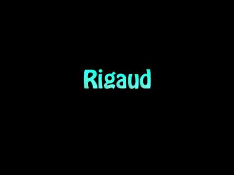 Learn How To Pronounce Rigaud