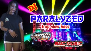 Download lagu DJ PARALYZED VERSI TRAP SLOW BASS MIRIP ALPI BOURIGAN ~~ ZAUNULL99 RMX mp3
