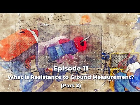 What is Resistance to Ground Measurement? (Part 2)