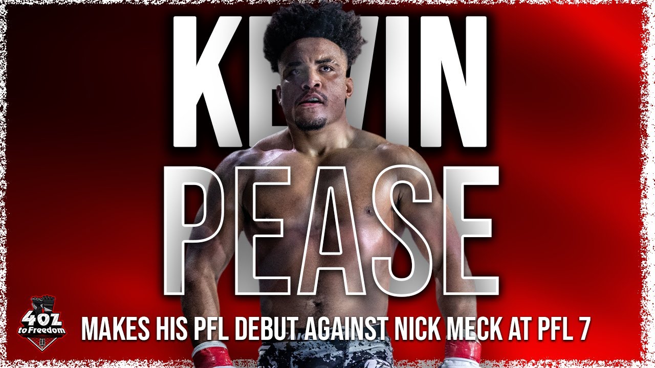 Kevin “Sweet Peas” Pease’s PFL Debut: Ready for Nick Meck Showdown
