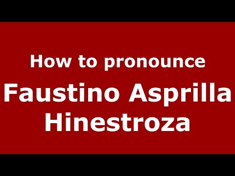 How to pronounce Faustino Asprilla Hinestroza (Colombian Spanish/Colombia)  - PronounceNames.com