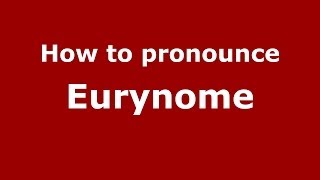 How to pronounce Eurynome