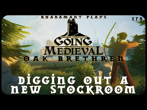 Digging Out a New Stockroom in Going Medieval Oak Brethren - Let's Play Tutorial // EP8