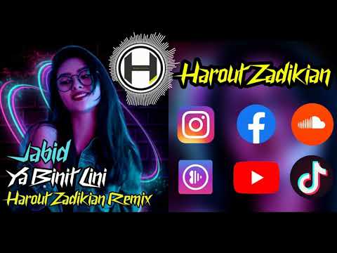 Video thumbnail for Ya Binit Lini (Harout Zadikian Remix) | (يا بنت ليني خلص سامحيني (هاروت زاديكيان ريمكس