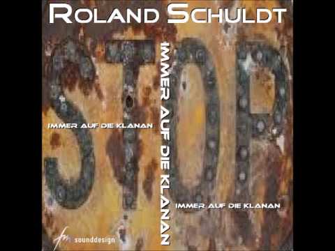 Roland Schuldt-Immer auf die Klanan