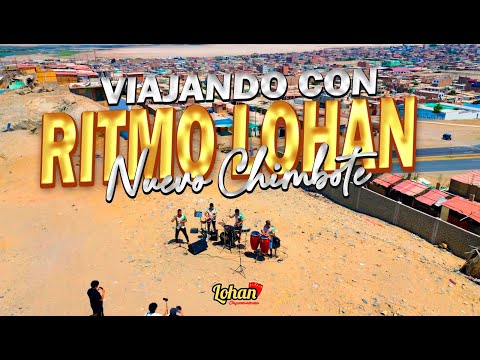 Viajando con Ritmo Lohan (Parte 1) - MIX RECUERDOS 2 /CERRO PARTIDO /NUEVO CHIMBOTE 2025