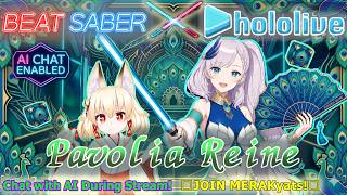 【Reine x BEAT SABER】Flawless Peacock! Clearing ALL Pavolia Reine Tracks & Trilingual AI Chat! 🦚✨