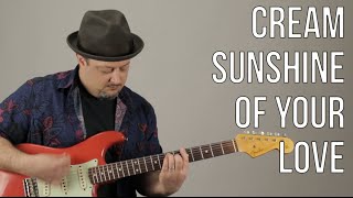 Sunshine of Your Love - How to Play on Guitar - Eric Clapton - Cream - Blues Rock