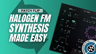 Video thumbnail for PatchFLIP: GForce Software Halogen FM - simplified for extra fun by sonicstate