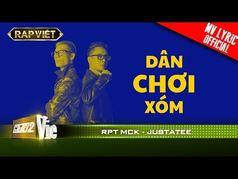 JustaTee, RPT MCK - Dân Chơi Xóm