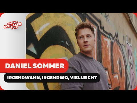 Daniel Sommer - Irgendwann, irgendwo, vielleicht (Offizielles Musikvideo)