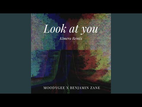 Look At You (Kimera Remix)