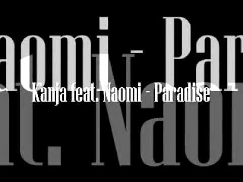 Kanja feat  Naomi   Paradise