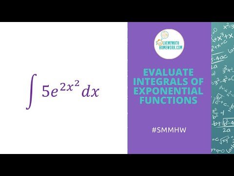 Calculus - Evaluate Integrals of Exponential Functions