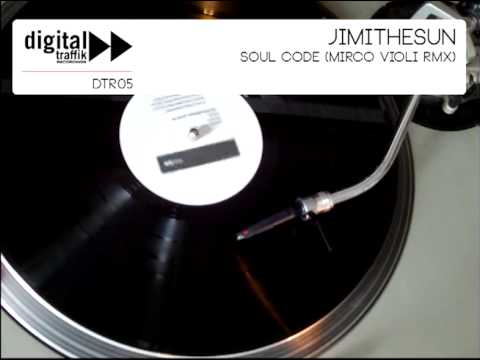 Jimithesun - Soul Code (Mirco Violi remix) // DTR05 DIGITAL TRAFFIK // 2010