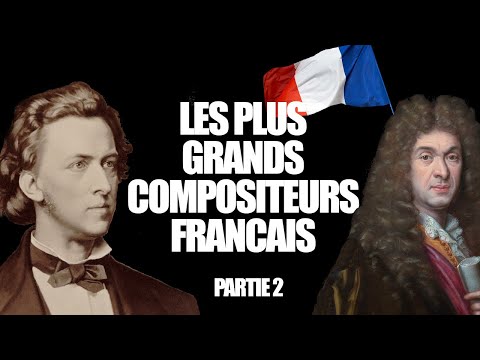 Les plus grands compositeurs français Partie 2