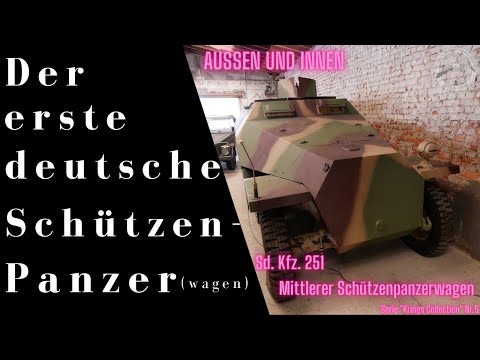 Der erste deutsche Schützenpanzer(wagen) - Das Sdkfz. 251 der Wehrmacht von Innen und Außen