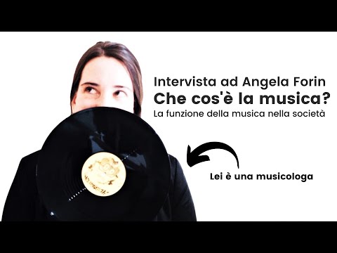 Intervista ad Angela Forin - La musica nella nostra società