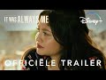 It Was Always Me | Officiële Trailer | Disney+