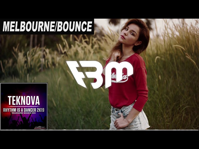 Teknova - Rhythm Is A Dancer 2K19 (Melbourne Bounce Mix)