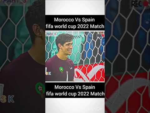 Morocco Vs Spain fifa world cup 2022 Match