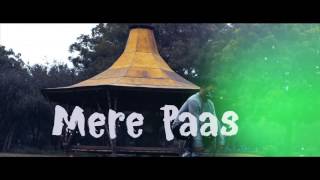 Mere paas | Rvee khurafaat | Shabz | Latest Hindi Rap Song 2017