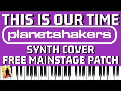 FREE Mainstage 3 Patch // This is Our Time - Planetshakers // Piano Tutorial and Cover