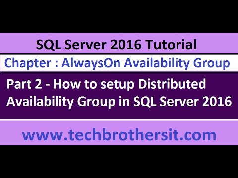 How to setup Distributed Availability Group in SQL Server 2016 Part 2 - SQL Server 2016 DBA Tutorial
