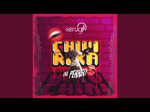 Chivirika del Perreo