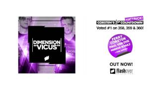 OUT NOW! Dimension - Vicus [Flashover Recordings] Corsten´s Countdown Hattrick Voted #1