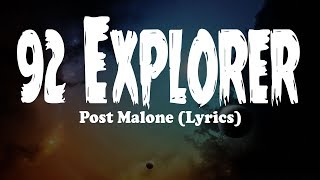 Post Malone - 92 Explorer (Lyrics)