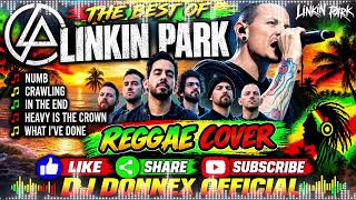 Download lagu THE BEST OF LINKIN PARK SONGS | REGGAE COVER | DJ DONNEX  ❤️💚💛🌴🎶✌️ mp3
