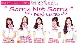 PRODUCE48 [프듀48] Demi Lovato ~ Sorry Not Sorry / Freedo remix [Demi Voice]