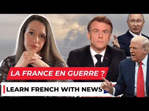 La France en guerre ? - Learn French with News #23