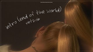 Vietsub - Lyrics || ​intro (end of the world) - Ariana Grande