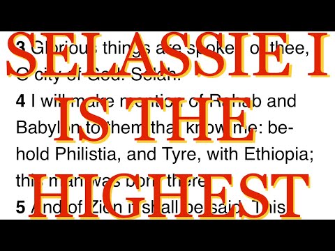 H.I.M Emperor Haile Selassie I IS THE HIGHEST (Psalms 87) - Rastafari