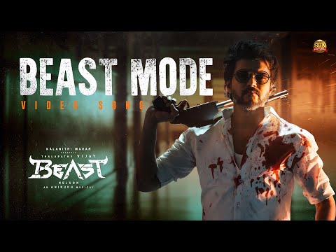 Beast Mode - Video Song | Beast | Thalapathy Vijay | Nelson | Anirudh | Sun Pictures