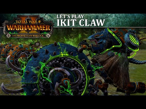 Ikit Claw Let's Play | Total War: WARHAMMER II -  The Prophet & The Warlock