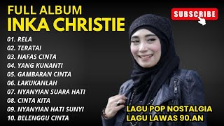 Download lagu INKA CHRISTIE FULL ALBUM THE BEST // Lagu Nostalgia Paling Dicari - Rela - Nyanyian Suara Hati mp3 Download lagu INKA CHRISTIE FULL ALBUM THE BEST // Lagu Nostalgia Paling Dicari - Rela - Nyanyian Suara Hati mp3