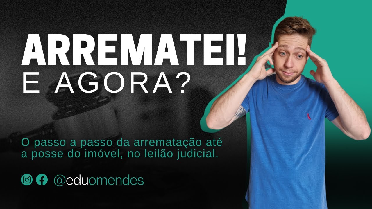 O passo a passo da ARREMATAÇÃO até a POSSE no imóvel do Leilão Judicial.