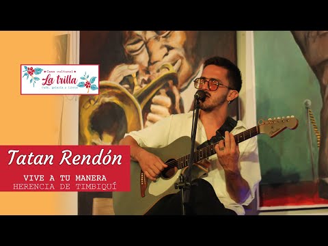 Vive a tu manera (Herencia de Timbiquí) -  Tatan Rendón en vivo