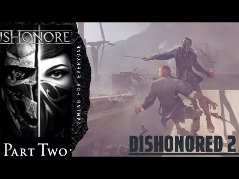 Dishonored 2 Walkthrough gameplay part 2 Emily (pc)
