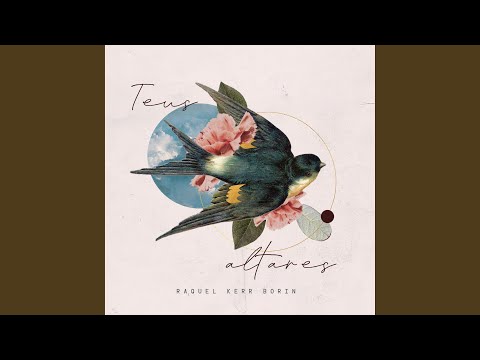 Teus Altares - Raquel Kerr Borin